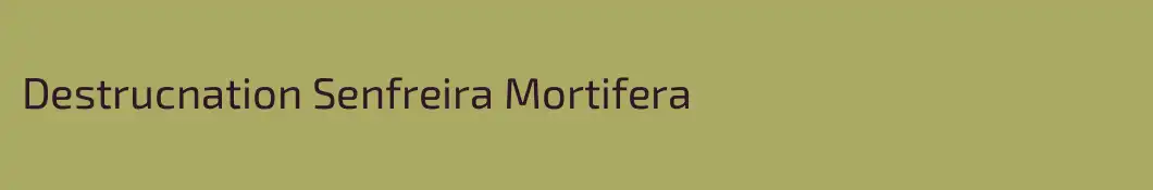 Destrucnation Senfreira Mortifera